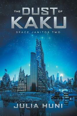 The Dust of Kaku(English, Paperback, Huni Julia)