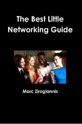 The Best Little Networking Guide(English, Paperback, Zirogiannis Marc)