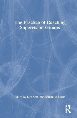 The Practice of Coaching Supervision Groups(English, Hardcover, unknown)