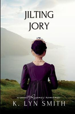 Jilting Jory(English, Paperback, Smith K Lyn)