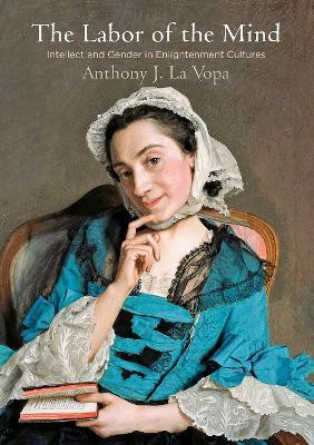 The Labor of the Mind(English, Electronic book text, Vopa Anthony J. La)