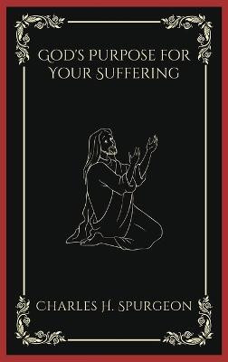God's Purpose for Your Suffering(English, Hardcover, Spurgeon Charles Haddon)