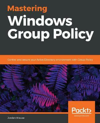 Mastering Windows Group Policy(English, Paperback, Krause Jordan)