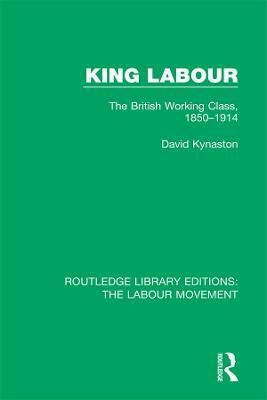 King Labour(English, Electronic book text, Kynaston David)