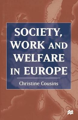 Society, Work and Welfare in Europe(English, Electronic book text, Cousins Christine)