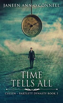 Time Tells All(English, Hardcover, O'Connell Janeen Ann)