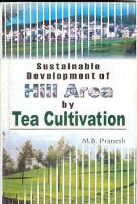 Sustainable Development of Hill Area Cultivation(English, Hardcover, Pranesh M.B.)