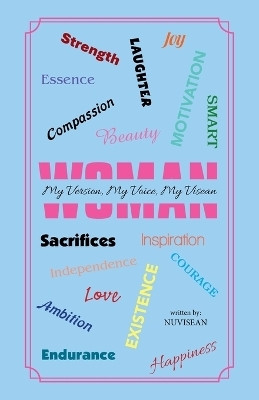 Woman . . . My Version, My Voice, My Visean(English, Paperback, Nuvisean)