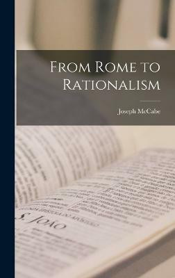 From Rome to Rationalism(English, Hardcover, Joseph McCabe)
