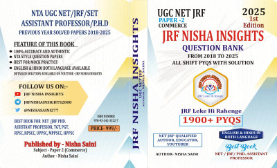 NTA UGC NET / JRF / SET Paper 2 Commerce Question Bank All Shifts PYQs + Solution 2018 to 2025 PYQs , total 1900 + MCQs - New Edition 2025 - JRF LEKE HI RHEGE (Paperback, Nisha Saini ) Paperback – 3 April 2025 ISBN- 978-93-342-6981-9
by Nisha Saini (Author) - NTA UGC NET JRF /SET/ PHD/ ASSISTANT PR NTA UGC NET / JRF / SET Paper 2 Commerce Question Bank All Shifts PYQs + Solution 2018 to 2025 PYQs , total 1900 + MCQs - New Edition 2025 - JRF LEKE HI RHEGE (Paperback, Nisha Saini ) Paperback – 3 April 2025 ISBN- 978-93-342-6981-9
by Nisha Saini (Author) - NTA UGC NET JRF /SET/ PHD/ ASSISTANT PR