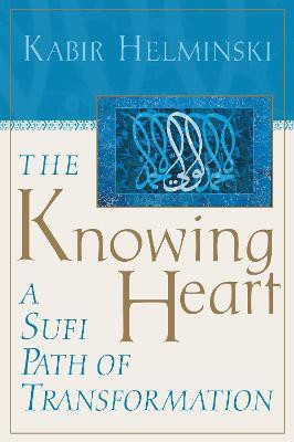 The Knowing Heart(English, Paperback, Helminski Kabir)