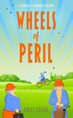 Wheels of Peril(English, Paperback, Organ Emily)