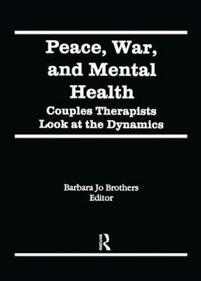 Peace, War, and Mental Health(English, Hardcover, Brothers Barbara Jo)