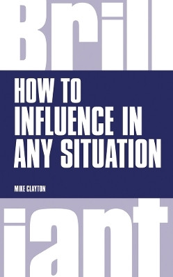 How to Influence in any situation(English, Paperback, Clayton Mike)