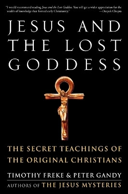 Jesus and the Lost Goddess(English, Paperback, Freke Timothy)