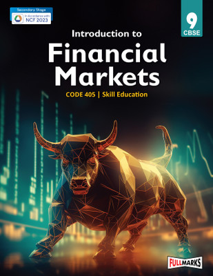 Introduction to Financial Markets Class 9 (Skill Education- Code 405) for CBSE 2024-25(Paperback, A Mishra)