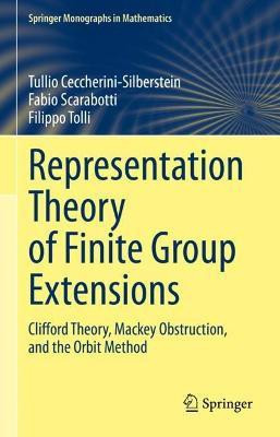 Representation Theory of Finite Group Extensions(English, Hardcover, Ceccherini-Silberstein Tullio)
