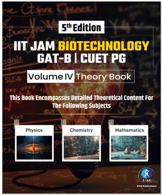 IIT JAM Biotechnology Bioscience Theory Book (Vol 4)  - 2025 for IIT JAM-BT, GAT-B, CUET (PG), TIFR & All MSc Entrance Exams | Best Book for IIT JAM Biotechnology Exam - Two Brothers Publications(Paperback, IFAS Publications)