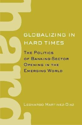 Globalizing in Hard Times(English, Hardcover, Martinez-Diaz Leonardo)