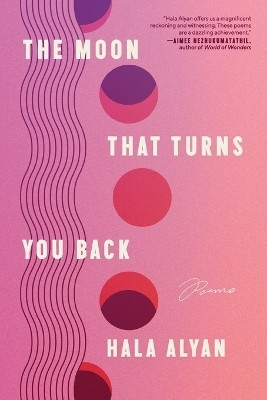 The Moon That Turns You Back(English, Paperback, Alyan Hala)