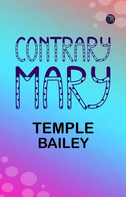 Contrary Mary(Paperback, Temple Bailey)