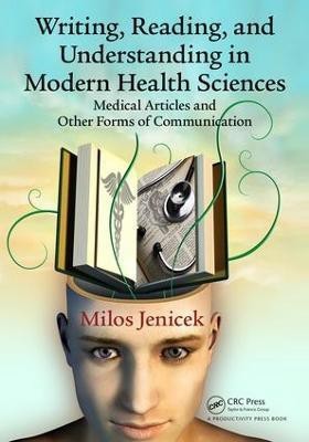 Writing, Reading, and Understanding in Modern Health Sciences(English, Electronic book text, Jenicek Milos)