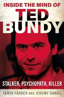 Inside the Mind of Ted Bundy(English, Paperback, Farber Tanya)