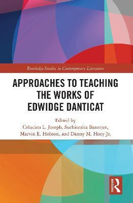 Approaches to Teaching the Works of Edwidge Danticat(English, Paperback, unknown)