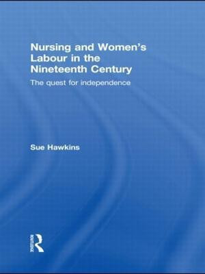 Nursing and Women's Labour in the Nineteenth Century(English, Paperback, Hawkins Sue)