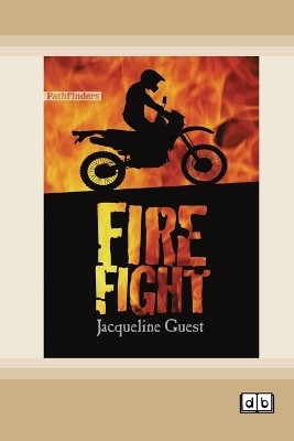 Fire Fight [Dyslexia-friendly edition](English, Paperback, Guest Jacqueline)