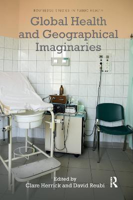 Global Health and Geographical Imaginaries(English, Paperback, unknown)