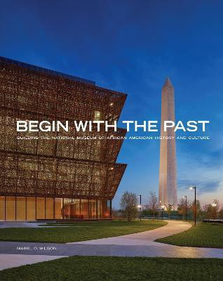 Begin with the Past(English, Paperback, Wilson Mabel O.)