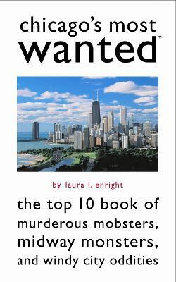 Chicago's Most Wanted(English, Paperback, Enright Laura L.)