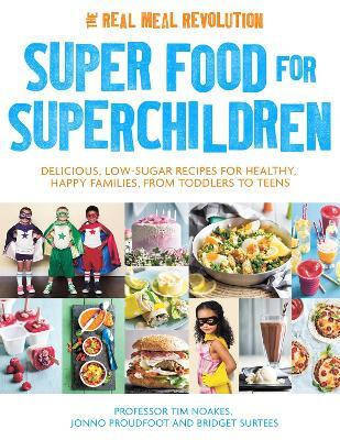 Super Food for Superchildren(English, Paperback, Noakes Tim Professor)