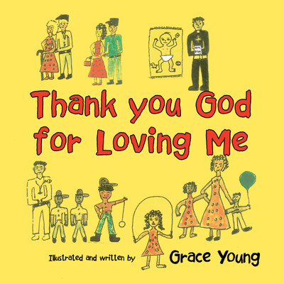 Thank You God for Loving Me(English, Paperback, Young Grace)