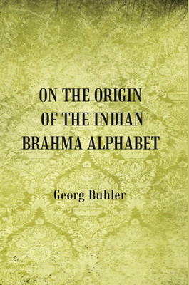 On the Origin of the Indian Brahma Alphabet(Paperback, Georg Buhler)