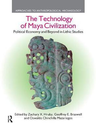 The Technology of Maya Civilization(English, Paperback, Hruby Zachary X.)