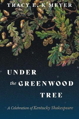 Under the Greenwood Tree(English, Hardcover, K'Meyer Tracy E)