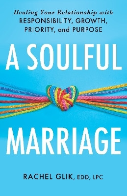A Soulful Marriage(English, Paperback, Glik Rachel)