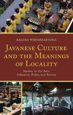 Javanese Culture and the Meanings of Locality(English, Hardcover, Wiryomartono Bagoes)