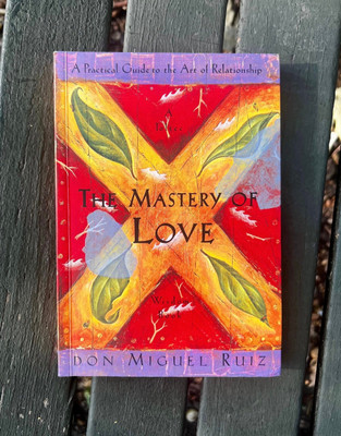 The Mastery of Love: A Practical Guide to the Art of Relationship, A Toltec Wisdom Book(Paperback, Janet MillsJanet Mills, Don Miguel RuizDon Miguel Ruiz)