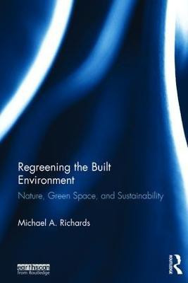 Regreening the Built Environment(English, Hardcover, Richards Michael A.)