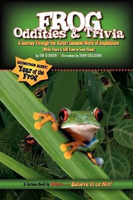 Ripley's Believe It or Not Frog Oddities & Trivia(English, Paperback, O'Brien Tim)