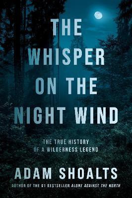 The Whisper on the Night Wind(English, Hardcover, Shoalts Adam)