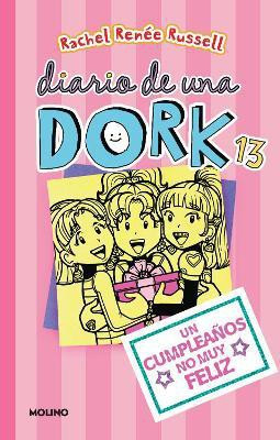 Un cumpleanos no muy feliz / Dork Diaries: Tales from a Not-So-Happy Birthday(Spanish, Paperback, Russell Rachel Renee)