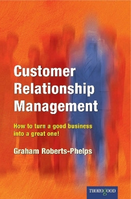 Customer Relationship Management(English, Paperback, Roberts-Phelps Graham)