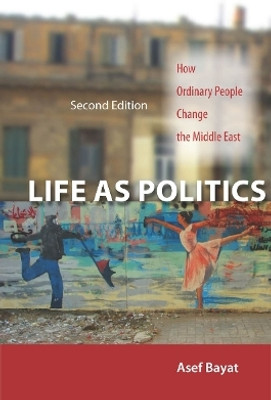 Life As Politics(English, Electronic book text, Bayat Asef)