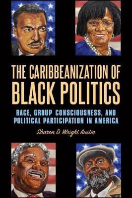 The Caribbeanization of Black Politics(English, Hardcover, Wright Austin Sharon D.)