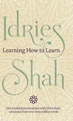 Learning How to Learn(English, Hardcover, Shah Idries)