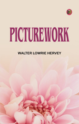 PictureWork(Paperback, Walter Lowrie Hervey)